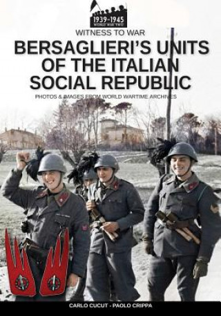 Kniha Bersaglieri's units of the Italian social republic Carlo Cucut