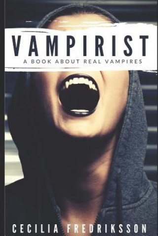 Kniha Vampirist: A Book about Real Vampires Cecilia Fredriksson