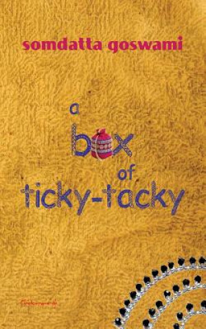 Kniha A Box of Ticky-Tacky Somdatta Goswami