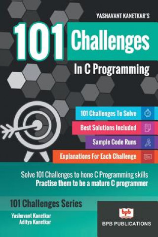 Kniha 101 Challenges in C Programming Yashavant Kanetkar