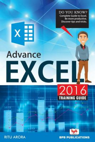 Kniha Advance Excel 2016 Training Guide Ritu Arora