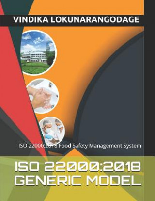 Carte ISO 22000: 2018 Generic Model: ISO 22000:2018 Food Safety Management System Vindika Lokunarangodage