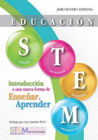 Kniha Educación STEM: Introducción a una nueva forma de ense?ar y aprender Cary Sneider