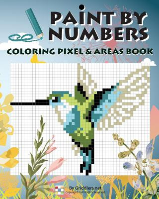 Книга Paint By Numbers: Coloring Pixel & Areas Book Griddlers Team