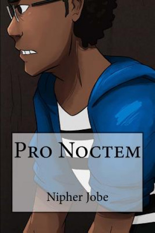 Knjiga Pro Noctem Nipher Jobe