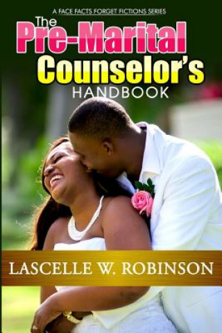 Книга The Pre-Marital Counselor's Handbook Lascelle W Robinson