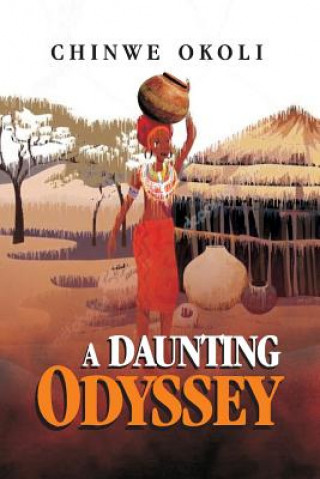 Knjiga A Daunting Odyssey Chinwe F Okoli