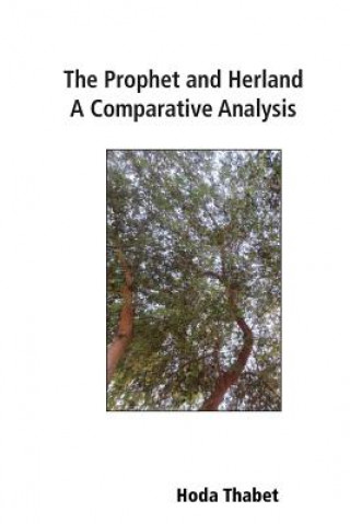 Knjiga The Prophet and Herland: A Comparative Analysis Hoda Thabet