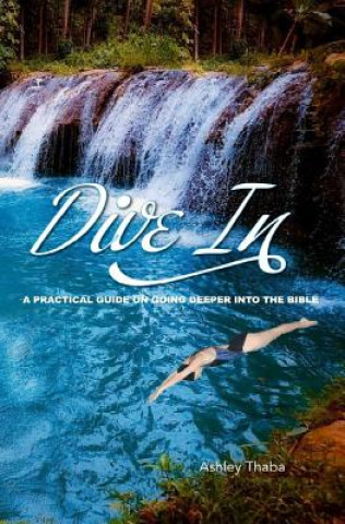 Knjiga Dive in Ashley Kelley Thaba