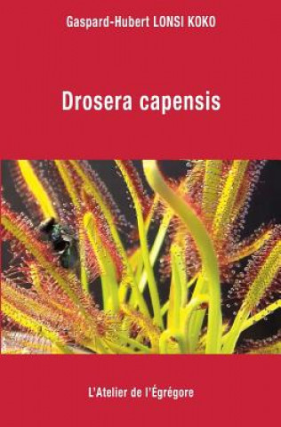 Könyv Drosera capensis Gaspard-Hubert Lonsi Koko