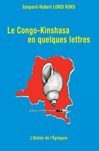 Buch Congo-Kinshasa en quelques lettres Gaspard-Hubert Lonsi Koko