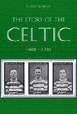 Könyv Classic Reprint : The Story of Celtic FC W Maley
