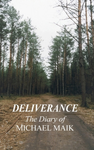 Könyv Deliverance - The Diary of Michael Maik Avigdor Ben-Dov