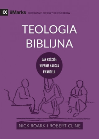 Kniha Teologia Biblijna (Biblical Theology) (Polish) Robert Cline
