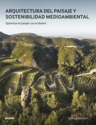 Könyv Arquitectura del paisaje y sostenibilidad medioambiental JOSHUA ZEUNERT