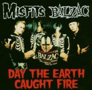 Audio Day The Earth Caught Fire Misfits/Balzac
