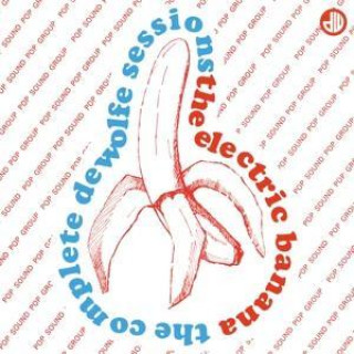Zvok Complete De Wolfe Sessions The Electric Banana