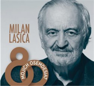 Audio Mojich osemdesiat Milan Lasica