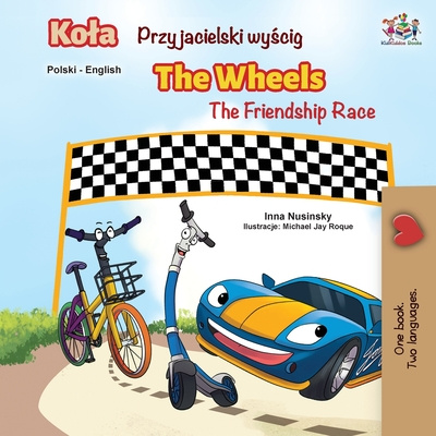 Livre Wheels -The Friendship Race (Polish English Bilingual Book) Inna Nusinsky