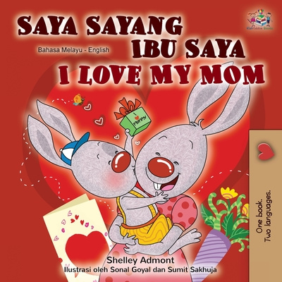Kniha I Love My Mom (Malay English Bilingual Book) Kidkiddos Books