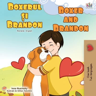 Kniha Boxer and Brandon (Romanian English Bilingual Book) Inna Nusinsky