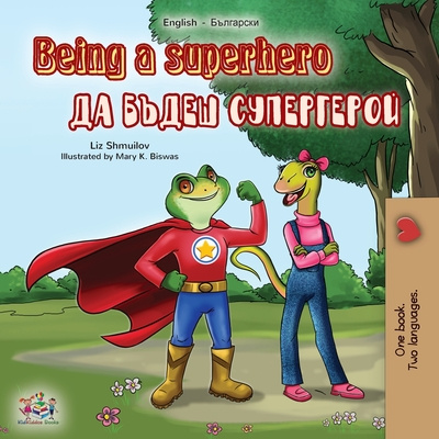 Knjiga Being a Superhero (English Bulgarian Bilingual Book) Kidkiddos Books