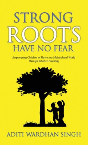 Boek Strong Roots Have No Fear Aditi Wardhan Singh
