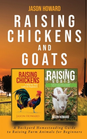 Βιβλίο Raising Chickens and Goats Jason Howard