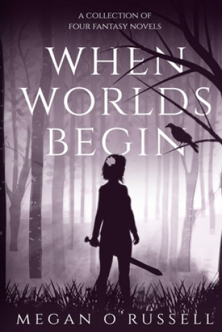 Carte When Worlds Begin O'Russell Megan