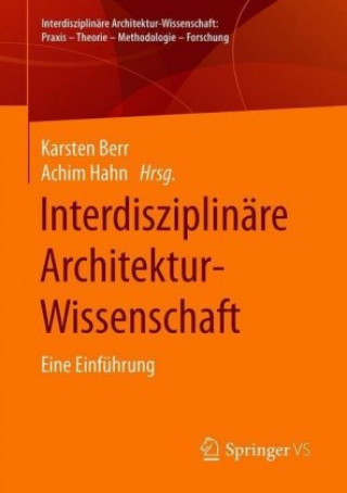 Könyv Interdisziplinare Architektur-Wissenschaft Achim Hahn