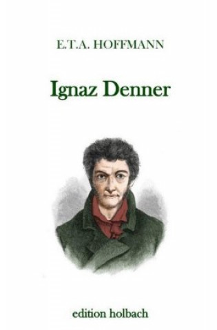 Książka Ignaz Denner E. T. A. Hoffmann