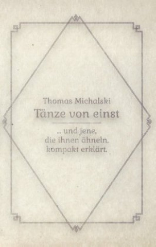 Knjiga Tanze von Einst Thomas Michalski