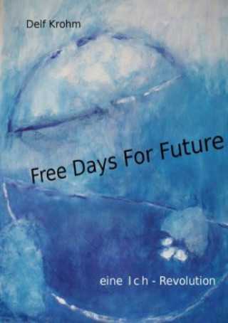 Knjiga Free days for Future Delf Krohm