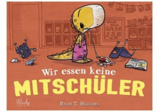 Livre Wir essen keine Mitschüler Ryan T. Higgins