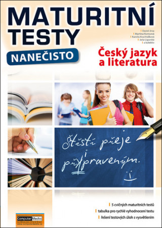 Kniha Maturitní testy nanečisto Český jazyk a literatura Martina Komsová