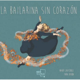 Knjiga La bailarina sin corazón. NAHIR GUTIERREZ