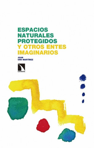 Audio Espacios naturales protegidos y otros entes imaginarios JUAN ORS MARTINEZ