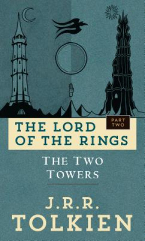 Kniha The Two Towers: The Lord of the Rings: Part Two John Ronald Reuel Tolkien