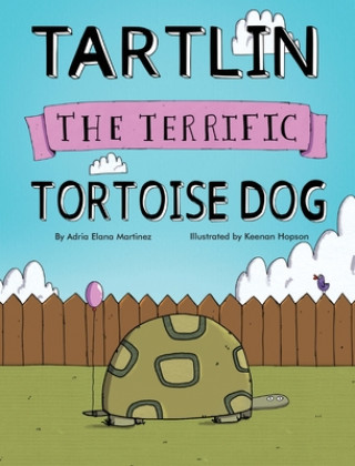 Βιβλίο Tartlin the Terrific Tortoise Dog Adria Elana Martinez