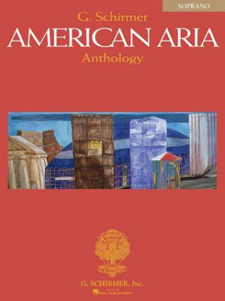 Carte G. Schirmer American Aria Anthology, Soprano Richard Walters