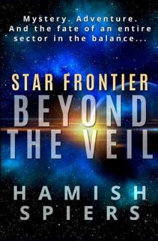 Buch Star Frontier: Beyond the Veil Hamish Spiers