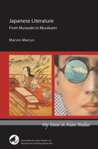 Książka Japanese Literature: From Murasaki to Murakami Marvin Marcus