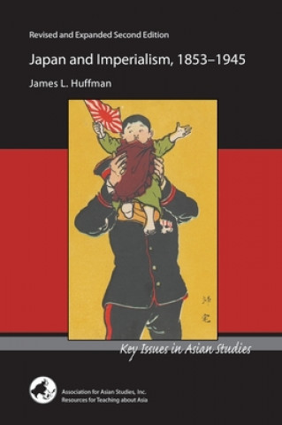 Kniha Japan and Imperialism, 1853-1945 James L. Huffman