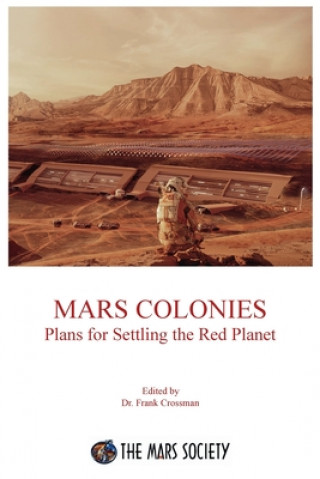 Kniha Mars Colonies: Plans for Settling the Red Planet Frank Crossman