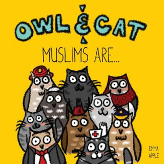 Könyv Owl & Cat: Muslims Are... Emma Apple