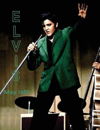 Könyv Elvis May 1956 Paul Belard