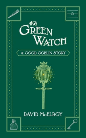 Kniha The Green Watch: A Good Goblin Story David McElroy