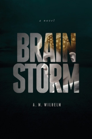 Knjiga Brainstorm Amy Wilhelm
