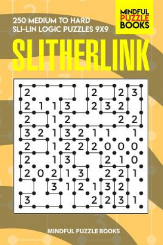 Книга Slitherlink: 250 Medium to Hard Sli-Lin Logic Puzzles 9x9 Mindful Puzzle Books