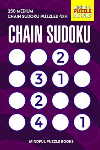 Carte Chain Sudoku: 250 Medium Chain Sudoku Puzzles 4x4 Mindful Puzzle Books